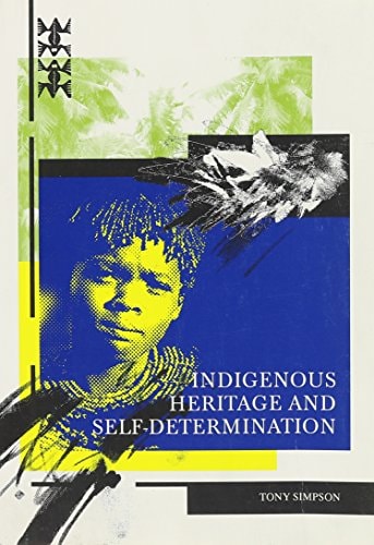 Indigenous Heritage and Self-determination (International Work Group for Indigenous Affairs (IWGIA))