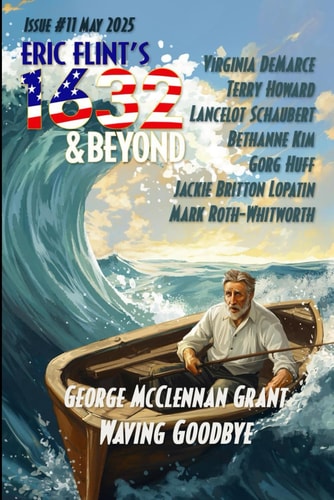 Eric Flint`s 1632 & Beyond Issue #11