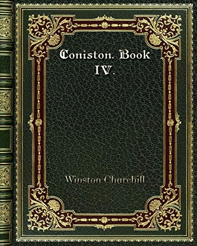 Coniston. Book IV.