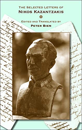 The Selected Letters of Nikos Kazantzakis (Princeton Modern Greek Studies, 25)