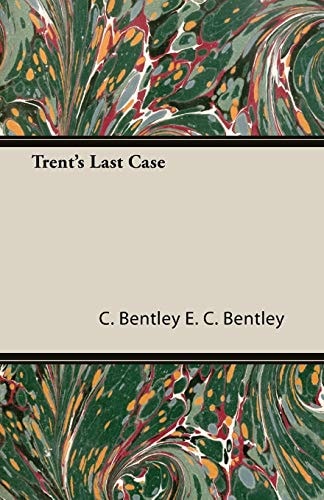 Trent`s Last Case