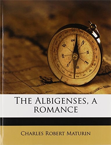 The Albigenses, A Romance: Volume IV