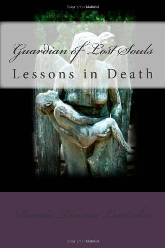 Guardian of Lost Souls Lessons in Death