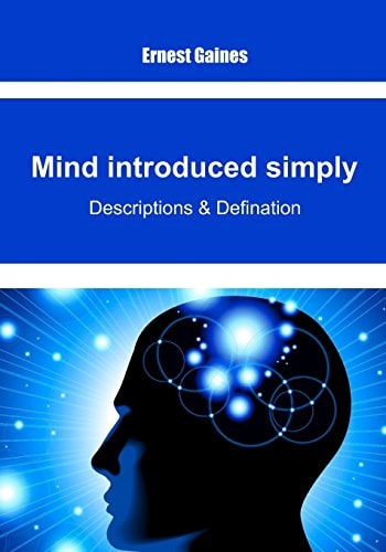Mind introduced simply: Descriptions & Defination