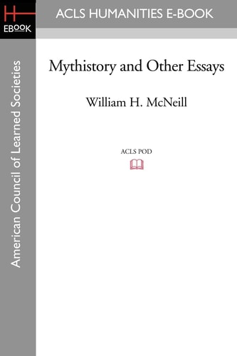 Mythistory and Other Essays