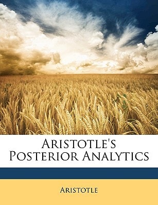 Aristotle`s Posterior Analytics