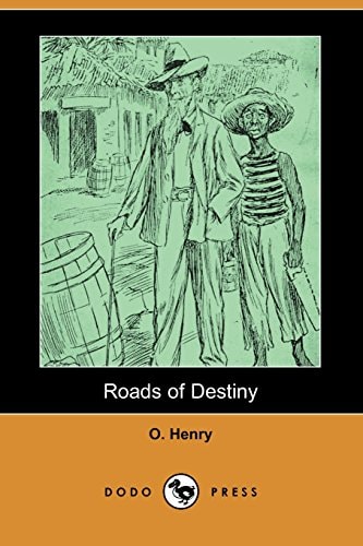 Roads of Destiny (Dodo Press)