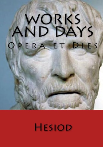 Works And Days: Opera et Dies