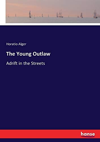 The Young Outlaw: Adrift in the Streets
