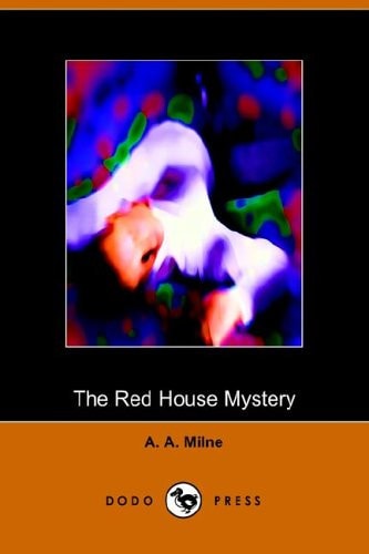 The Red House Mystery (Dodo Press)