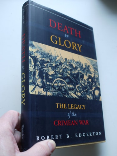 Death Or Glory: The Legacy Of The Crimean War