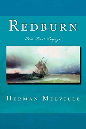 Redburn: His First Voyage (the Melville Collection)