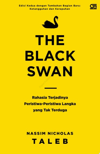The Black Swan: Rahasia Terjadinya Peristiwa-Peristiwa Langka yang Tak Terduga (Edisi Revisi)
