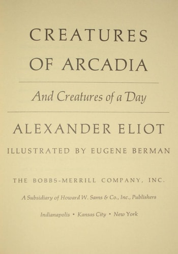 Creatures of Arcadia, and creatures of a day