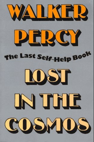 LOST IN THE COSMOS. The Last Self-Help Book.