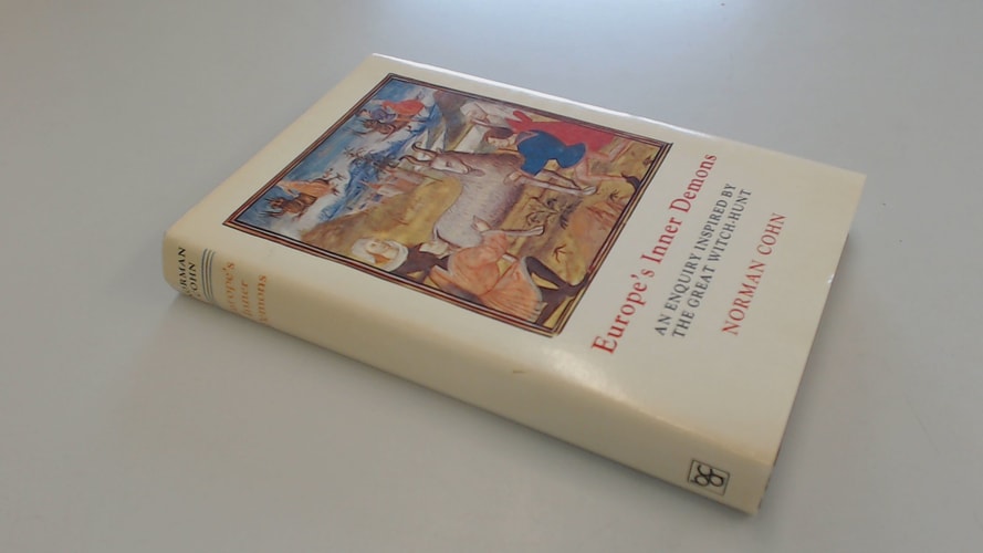 Europe`s Inner Demons : An Enquiry Inspired by the Great Witch-Hunt
