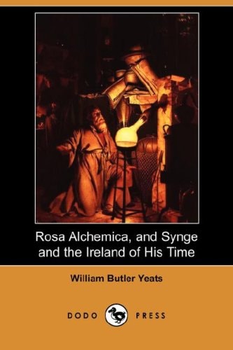 Rosa Alchemica, and Synge and the Ireland of His Time
