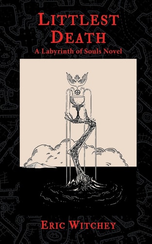 Littlest Death A Labyrinth of Souls Novel
