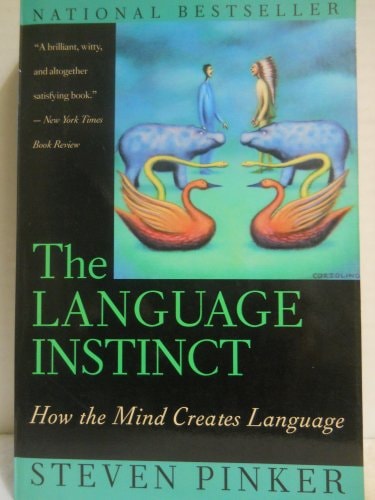 The Language Instinct: How the Mind Creates Language