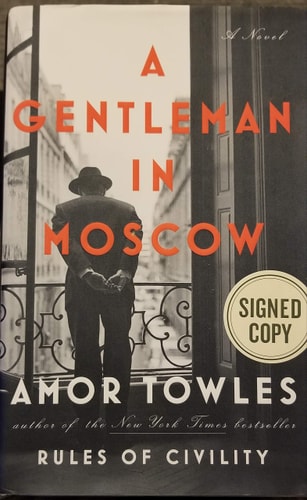 A GENTLEMAN IN MOSCOW - SIGNED COPY - HARDCOVER