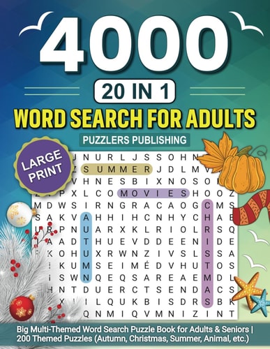 4000 Word Search for Adults Large Print: Big Multi-Themed Word Search Puzzle Book for Adults & Seniors | 200 Themed Puzzles (Autumn, Christmas, Summer, Animal & More)
