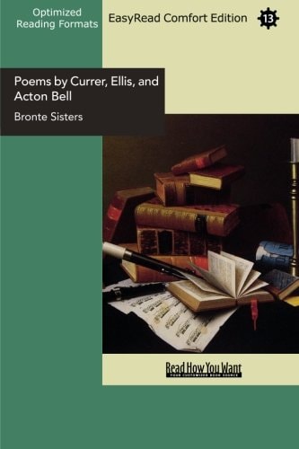 Poems by Currer, Ellis, and Acton Bell: Easyread Comfort Edition
