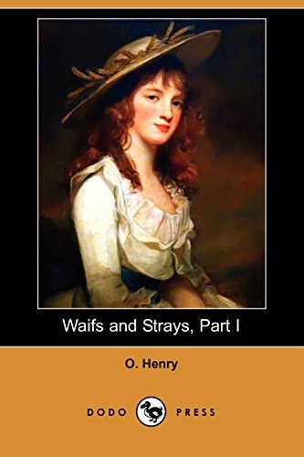 Waifs and Strays, Part I (Dodo Press)