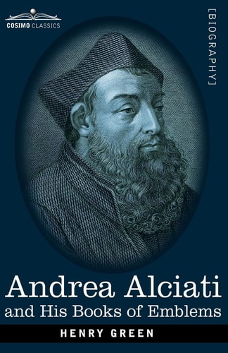 Andrea Alciati and His Books of Emblems
