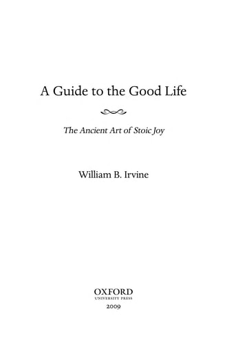 A Guide to the Good Life: The Ancient Art of Stoic Joy