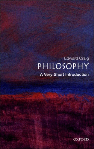 Philosophy: A Very Short Introduction (Very Short Introductions Book 55)