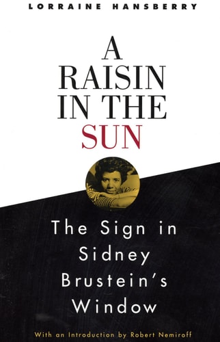 A Raisin in the Sun and The Sign in Sidney Brustein`s Window