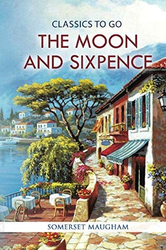The Moon and Sixpence (Classics To Go)