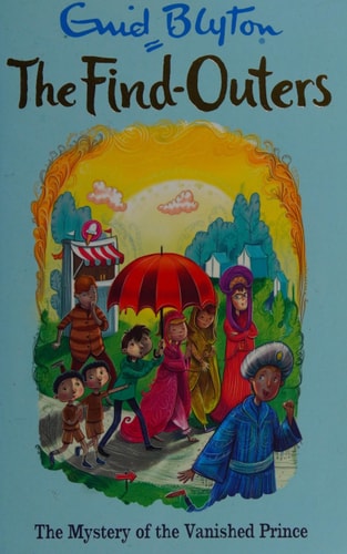 The Find-Outers: The Mystery of the Vanished Prince [Paperback] [Oct 05, 2016] Enid Blyton