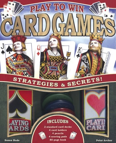 Play to Win: Card Games: Strategies and Secrets!
