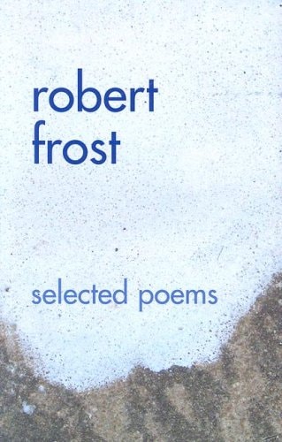 Robert Frost Selected Poems