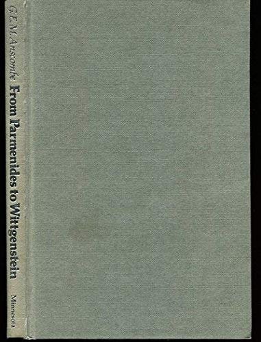 From Parmenides to Wittgenstein (The Collected Philosophical Papers of G.E.M. Anscombe, Vol. 1)