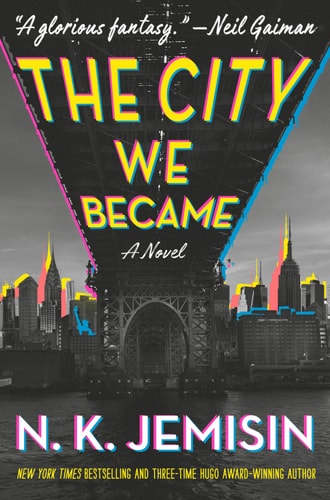 The City We Became: A Novel (The Great Cities Trilogy Book 1)