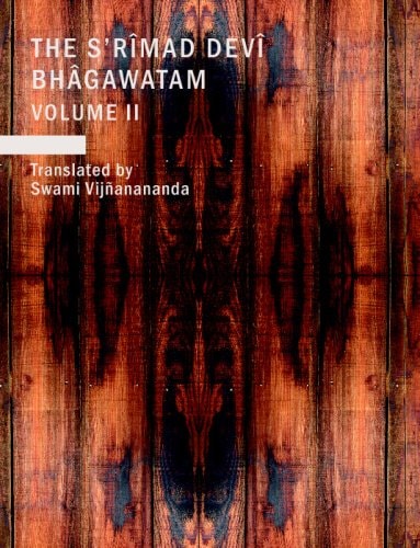 The S`rimad Devi Bhagawatam, Volume 2