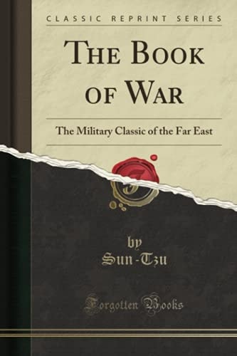 The Book of War (Classic Reprint): The Military Classic of the Far East