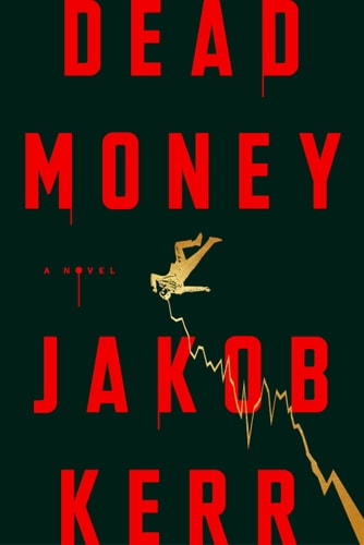 Dead Money: A Novel