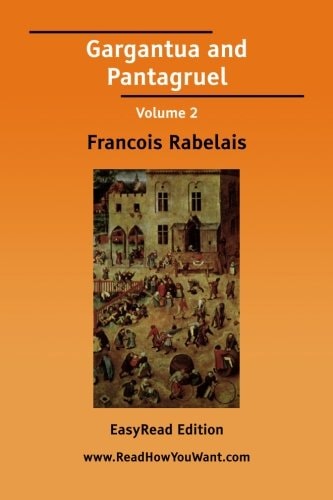 Gargantua and Pantagruel: Easyread Edition