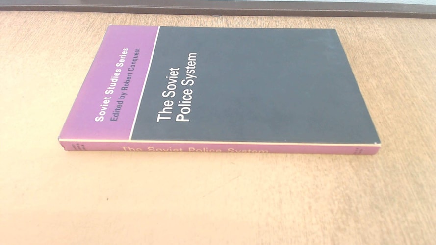 The Soviet police system; (His Soviet studies series)