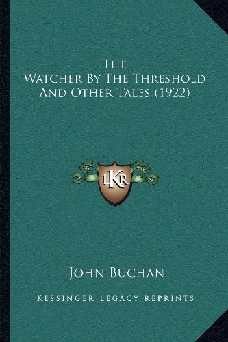 The Watcher By The Threshold And Other Tales (1922)