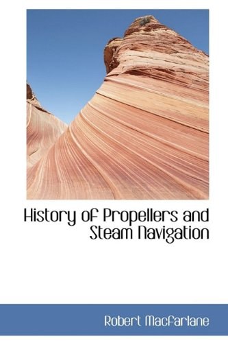 History of Propellers and Steam Navigation
