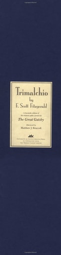 Trimalchio by F. Scott Fitzgerald: A Facsimile Edition of the Original Galley Proofs for the Great Gatsby