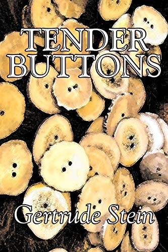 Tender Buttons: Objects - Food - Rooms