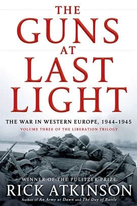 The Guns at Last Light: The War in Western Europe, 1944-1945 (Liberation Trilogy, Volume 3)