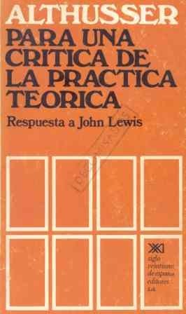 Para una crítica de la práctica teórica: Respuesta a John Lewis (Teoría)