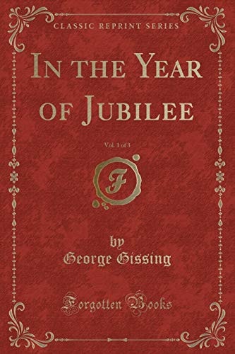 In the Year of Jubilee, Vol. 1 of 3 (Classic Reprint)