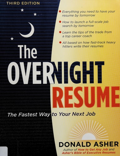 The Overnight Resume, 3rd Edition The Fastest Way to Your Next Job